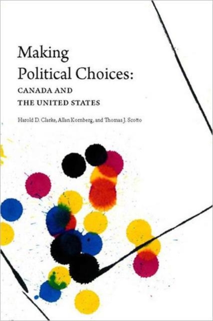 Making Political Choices : Canada and the United States, Hardback Book
