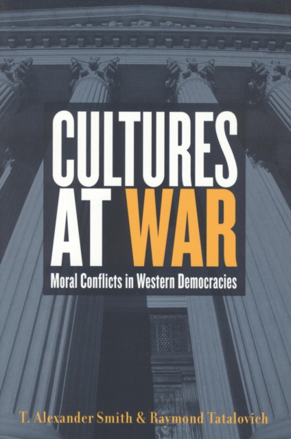 Cultures at War : Moral Conflicts in Western Democracies, PDF eBook