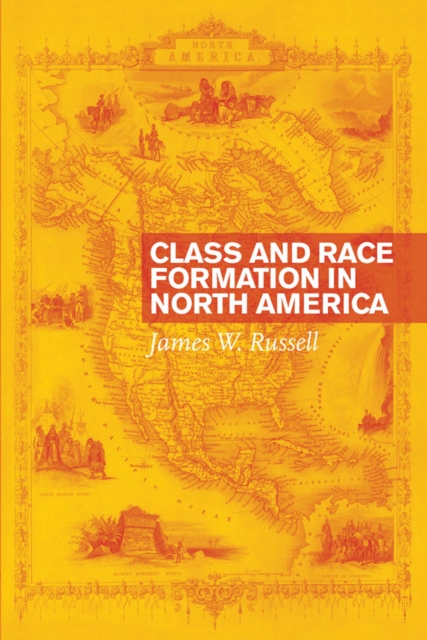Class and Race Formation in North America, EPUB eBook