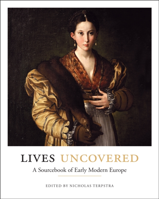 Lives Uncovered : A Sourcebook of Early Modern Europe, PDF eBook