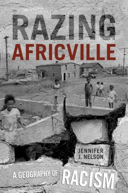 Razing Africville : A Geography of Racism, Paperback / softback Book