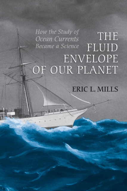 The Fluid Envelope of our Planet : How the Study of Ocean Currents Became a Science, Paperback / softback Book