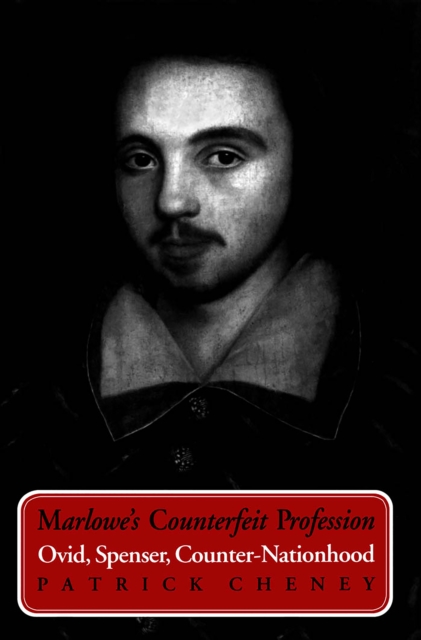 Marlowe's Counterfeit Profession : Ovid, Spenser, Counter-Nationhood, Paperback / softback Book
