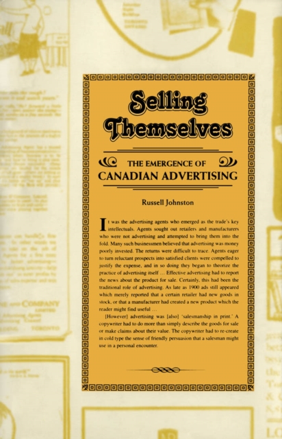 Selling Themselves : The Emergence of Canadian Advertising, Paperback / softback Book