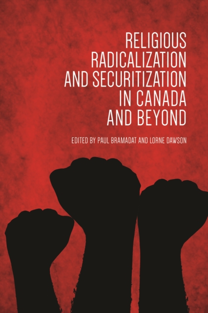 Religious Radicalization and Securitization in Canada and Beyond, Paperback / softback Book