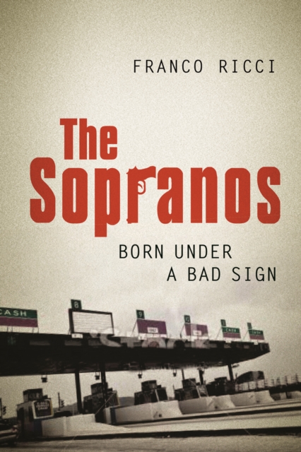 The Sopranos : Born Under a Bad Sign, Paperback / softback Book