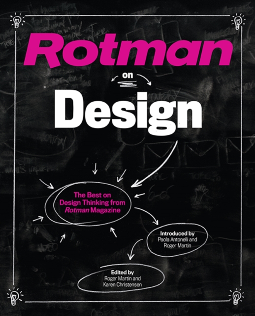 Rotman on Design : The Best on Design Thinking from Rotman Magazine, Paperback / softback Book