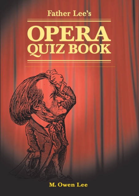 Father Lee's Opera Quiz Book, PDF eBook