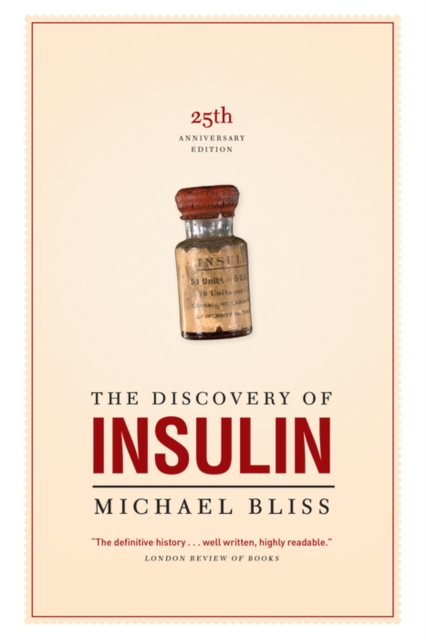 The Discovery of Insulin : The Twenty-fifth Anniversary Edition, PDF eBook