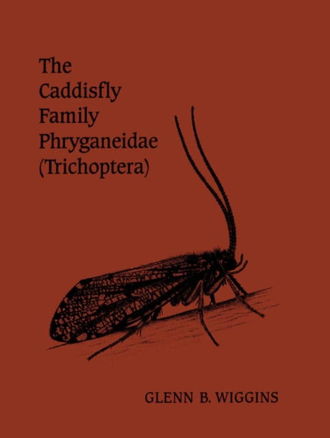 The Caddisfly Family Phryganeidae (Trichoptera), PDF eBook