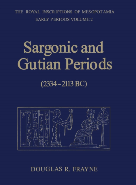 Sargonic and Gutian Periods (2234-2113 BC), Paperback / softback Book