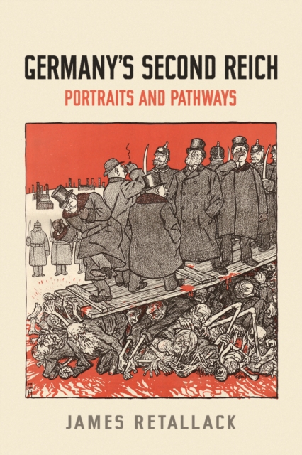 Germany's Second Reich : Portraits and Pathways, PDF eBook