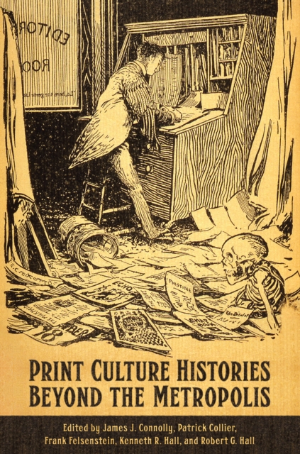 Print Culture Histories Beyond the Metropolis, EPUB eBook