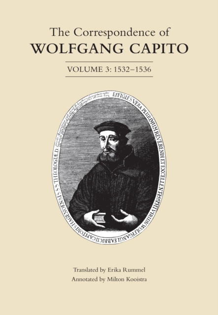 The Correspondence of Wolfgang Capito : Volume 3 (1532-1536), PDF eBook