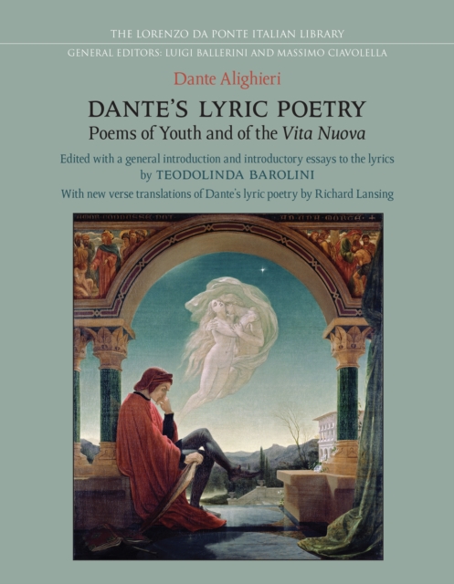 Dante's Lyric Poetry : Poems of Youth and of the 'Vita Nuova', Paperback / softback Book
