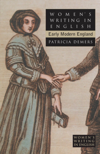 Women's Writing in English : Early Modern England, PDF eBook