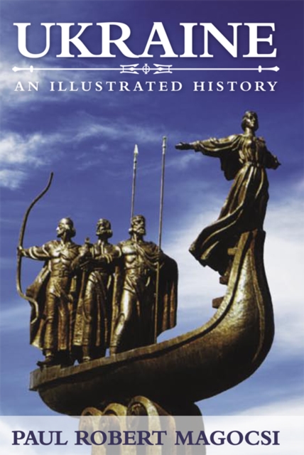Ukraine : An Illustrated History, Paperback / softback Book