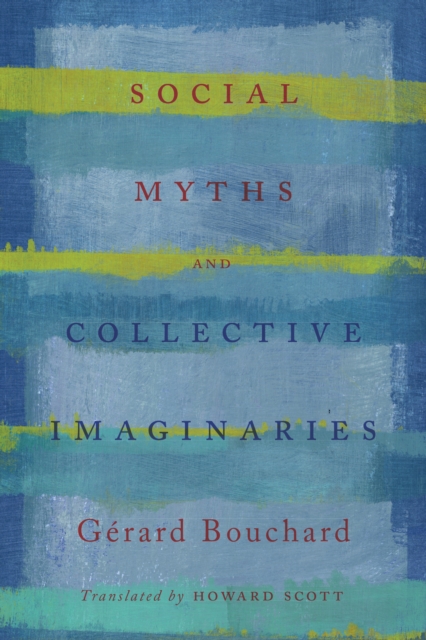Social Myths and Collective Imaginaries, Paperback / softback Book
