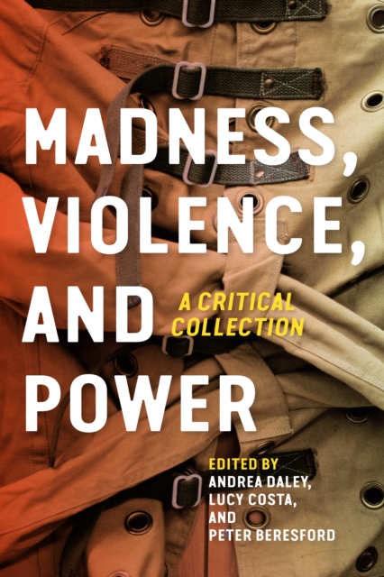 Madness, Violence, and Power : A Critical Collection, Hardback Book