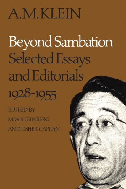 Beyond Sambation : Selected Essays and Editorials 1928-1955 (Collected Works of A.M. Klein), Paperback / softback Book