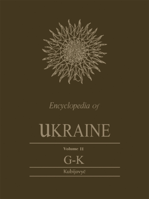 Encyclopedia of Ukraine : Volume II: G-K, PDF eBook