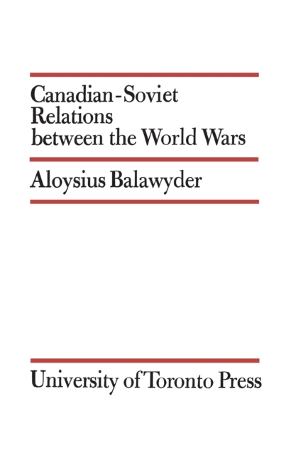 Canadian-Soviet Relations between the World Wars, EPUB eBook
