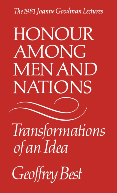 Honour Among Men and Nations : Transformations of an idea, EPUB eBook
