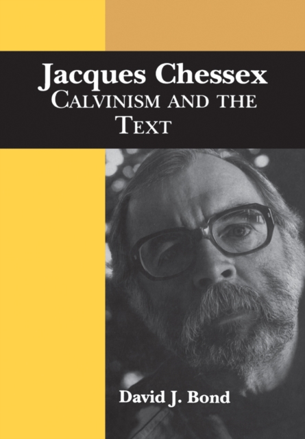 Jacques Chessex : Calvinism and the Text, EPUB eBook