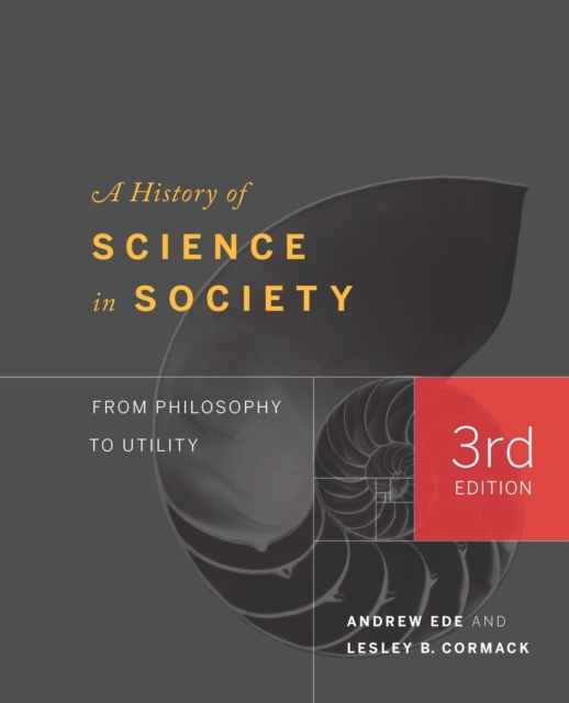A History of Science in Society : From Philosophy to Utility, Paperback / softback Book