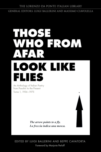 Those Who from Afar Look Like Flies : An Anthology of Italian Poetry from Pasolini to the Present, Tome 1, 1956-1975, Hardback Book