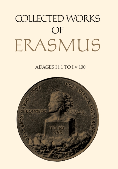 Collected Works of Erasmus : Adages: I i 1 to I v 100, Volume 31, EPUB eBook