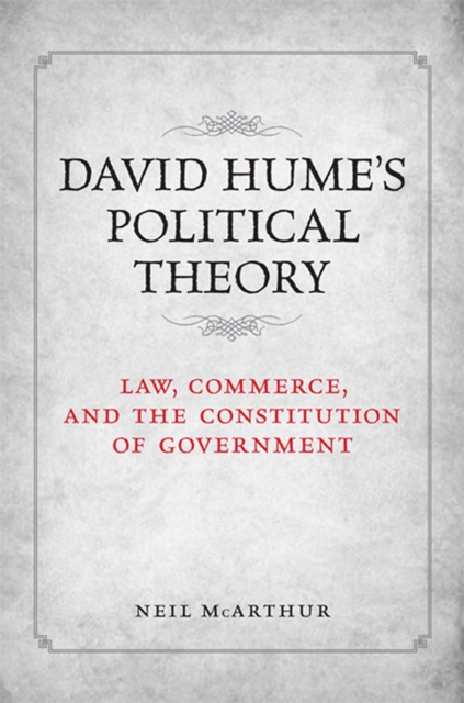 David Hume's Political Theory : Law, Commerce and the Constitution of Government, EPUB eBook