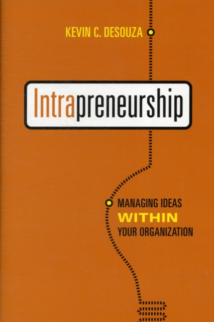 Intrapreneurship : Managing  Ideas Within Your Organization, Hardback Book