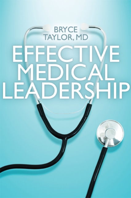 Effective Medical Leadership, Hardback Book