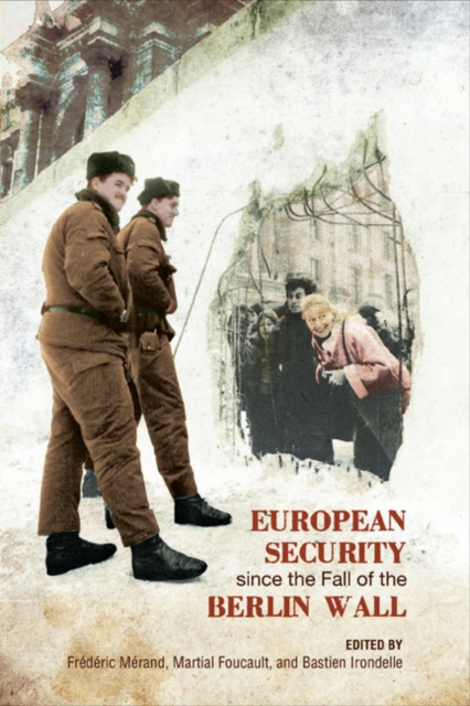 European Security since the Fall of the Berlin Wall, Hardback Book