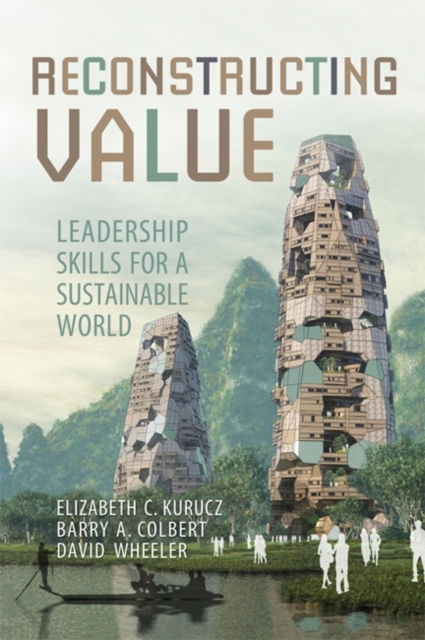 Reconstructing Value : Leadership Skills for a Sustainable World, Hardback Book