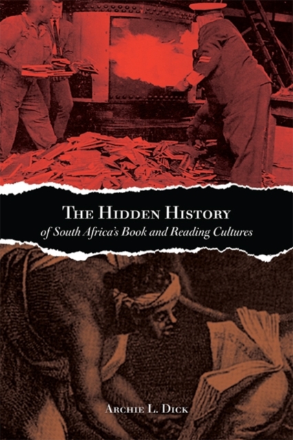 The Hidden History of South Africa's Book and Reading Cultures, Hardback Book
