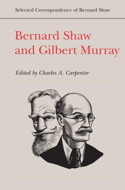 Bernard Shaw and Gilbert Murray, Hardback Book