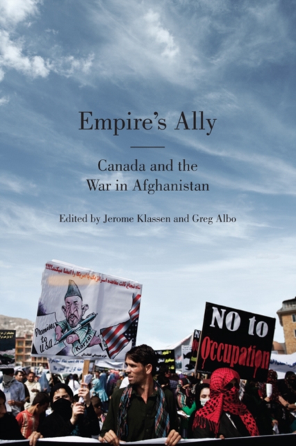 Empire's Ally : Canada and the War in Afghanistan, Hardback Book