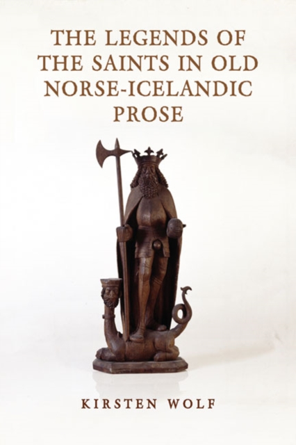 The Legends of the Saints in Old Norse-Icelandic Prose, Hardback Book