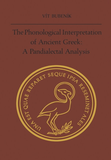 The Phonological Interpretation of Ancient Greek : A Pandialectal Analysis, EPUB eBook
