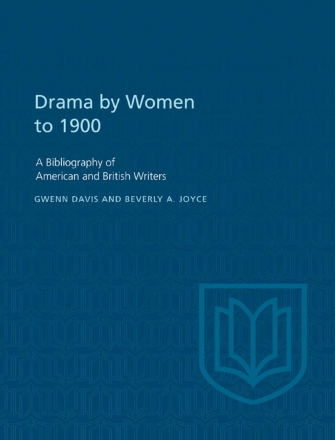 Drama by Women to 1900 : A Bibliography of American and British Writers, PDF eBook