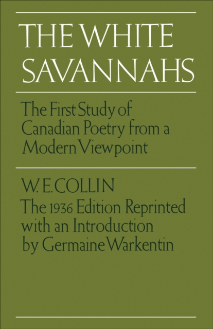 The White Savannahs : The First Study of Canadian Poetry from a Contemporary Viewpoint, EPUB eBook