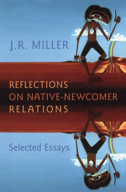 Reflections on Native-Newcomer Relations : Selected Essays, EPUB eBook