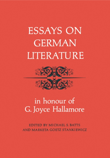 Essays on German Literature : In Honour of G. Joyce Hallamore, PDF eBook