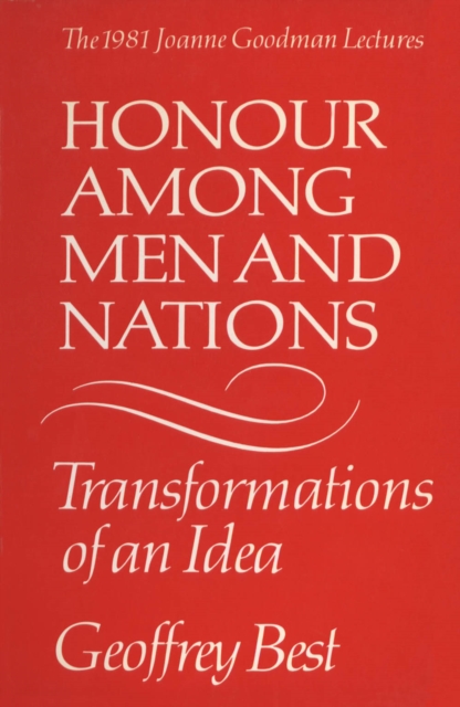 Honour Among Men and Nations : Transformations of an idea, PDF eBook