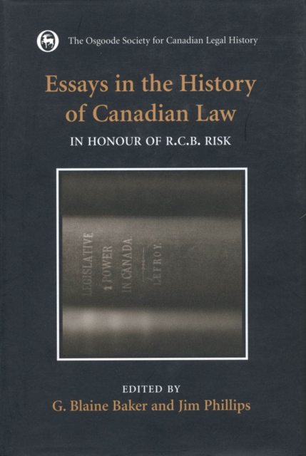 Essays in the History of Canadian Law : In Honour of R.C.B. Risk, EPUB eBook