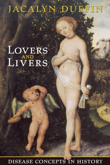 Lovers and Livers : Disease Concepts in History, EPUB eBook