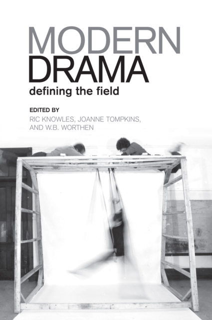 Modern Drama : Defining the Field, EPUB eBook