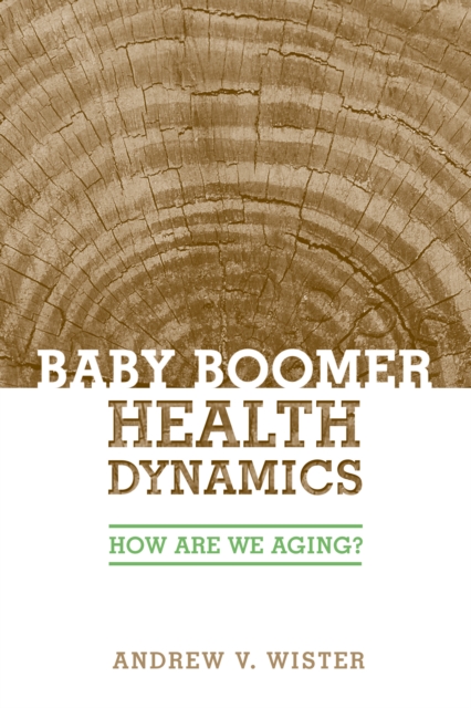 Baby Boomer Health Dynamics : How Are We Aging?, EPUB eBook